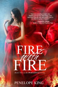 Fire With Fire Revised Book Cover, written by Penelope King