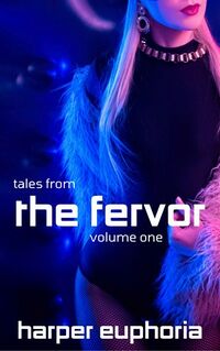 Tales from the Fervor, Volume One: Female Led Romance Stories eBook Cover, written by Harper Euphoria