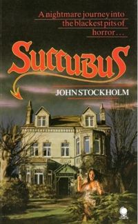 Succubus Book Cover, written by John Stockholm