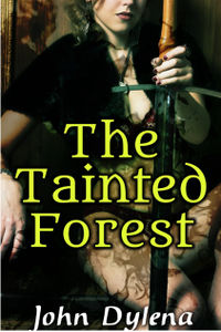 The Tainted Forest eBook Cover, written by John Dylena