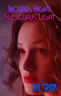 Incubus Night Succubus Light eBook Cover, written by Kiltron