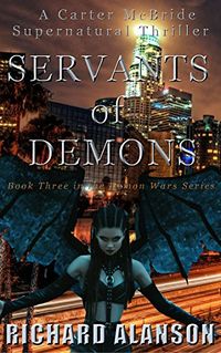 Servants of Demons eBook Cover, written by Richard Alanson