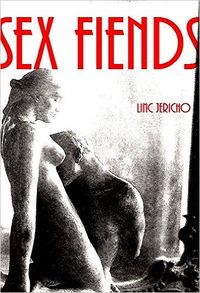 Sex Fiends eBook Cover, written by Linc Jericho