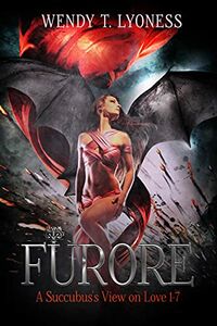 Furore: A Succubus's View On Love eBook Cover, written by Wendy T. Lyoness