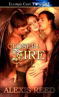 Closer to Fire eBook Cover, written by Alexis Reed