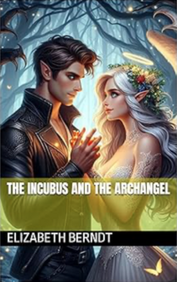 The Incubus and the Archangel eBook Cover, written by Elizabeth Berndt