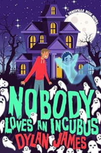 Nobody Loves an Incubus eBook Cover, written by Dylan James