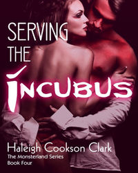 Serving the Incubus eBook Cover, written by Haleigh Cookson Clark