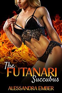 The Futanari Succubus eBook Cover, written by Alessandra Ember