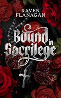 Bound in Sacrilege eBook Cover, written by Raven Flanagan