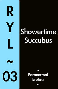 Showertime Succubus Book Cover, written by Ryl Zero