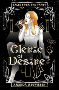 Cleric of Desire eBook Cover, written by Amanda Meuwissen