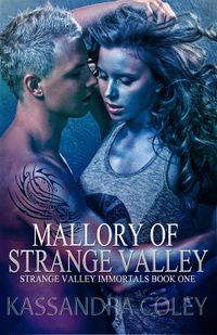 Mallory of Strange Valley eBook Cover, written by Kassandra Coley