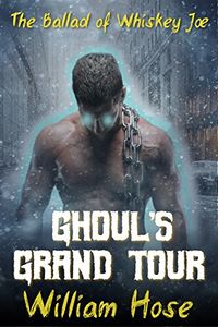 Ghoul's Grand Tour eBook Cover, written by William Hose