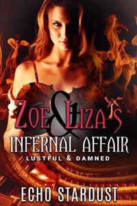 Zoe and Liza's Infernal Affair eBook Cover, written by Echo Stardust