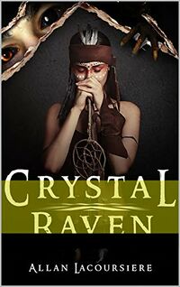 Crystal Raven eBook Cover, written by Allan Lacoursiere