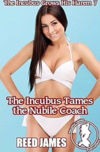 The Incubus Tames the Nubile Coach eBook Cover, written by Reed James