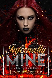 Infernally Mine eBook Cover, written by Jewels Arthur