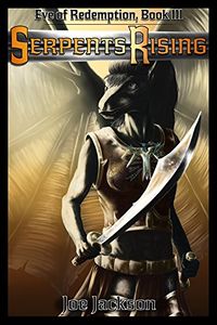 Serpents Rising eBook Cover, written by Joe Jackson