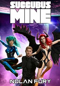 Succubus Mine: A Superhero Adventure eBook Cover, written by Nolan Fury