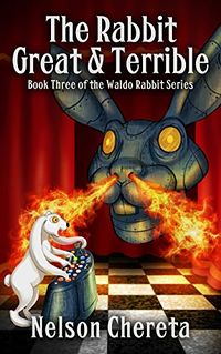 The Rabbit Great And Terrible eBook Cover, written by Nelson Chereta