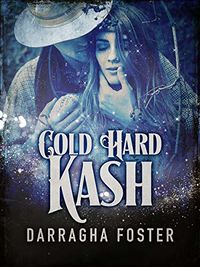 Cold Hard Kash: A Shadow Lover Tale eBook Cover, written by Darragha Foster