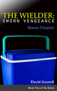 The Wielder: Sworn Vengeance (Bonus Chapter) eBook Cover, written by David Gosnell