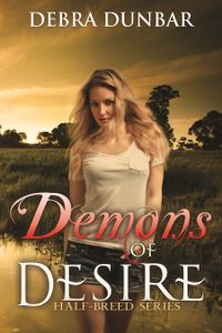 Demons of Desire eBook Cover, written by Debra Dunbar