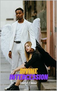 Divine Intercession eBook Cover, written by Daryl Omar