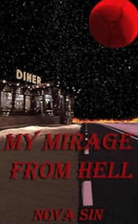 My Mirage From Hell eBook Cover, written by Nova Sin