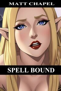 Spell Bound eBook Cover, written by Matthew Chapel