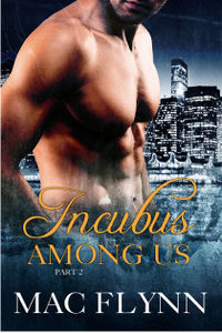 Incubus Among Us Book 2 eBook Cover, written by Mac Flynn