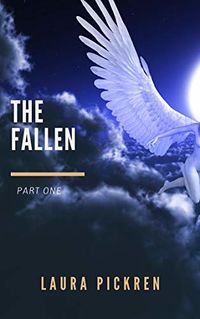 The Fallen: Part One eBook Cover, written by Laura Pickren