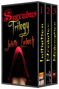 The Succubus Trilogy eBook Cover, written by Juliette Lubach