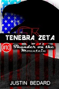Tenebra Zeta #10: Thunder on the Mountain eBook Cover, written by Justin Bedard