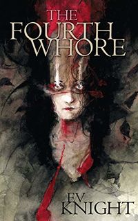 The Fourth Whore eBook Cover, written by EV Knight