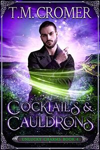 Cocktails and Cauldrons eBook Cover, written by T.M. Cromer