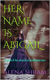 Her Name is Abigail eBook Cover, written by Alena Shram