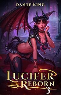 Lucifer Reborn 3 eBook Cover, written by Dante King