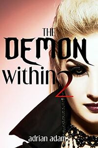 The Demon Within 2 eBook Cover, written by Adrian Adams