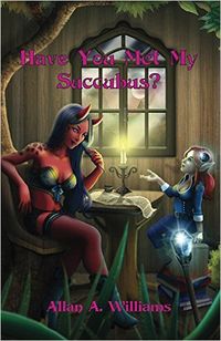 Have You Met My Succubus? eBook Cover, written by Allan Williams