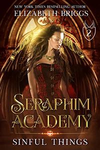 Seraphim Academy 2: Sinful Things eBook Cover, written by Elizabeth Briggs