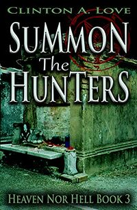 Summon the Hunters eBook Cover, written by Clinton Love