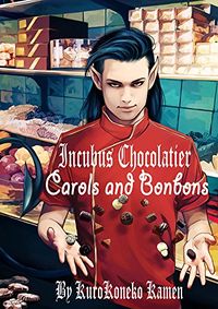 Incubus Chocolatier: Carols and Bonbons Version eBook Cover, written by KuroKoneko Kamen