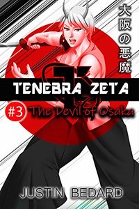 Tenebra Zeta #3: The Devil of Osaka eBook Cover, written by Justin Bedard