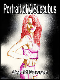 Portrait Of A Succubus eBook Cover, written by Gerald Dawson