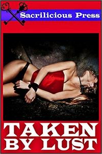 Taken By Lust eBook Cover, written by Ruby Winchester