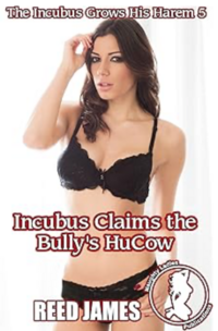 Incubus Claims the Bully's HuCow eBook Cover, written by Reed James