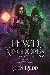 Lewd Kingdoms: Fallen Throne eBook Cover, written by Eden Redd