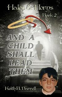 And a Child Shall Lead Them eBook Cover, written by Keith B. Darrell